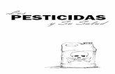 Los PESTICIDAS y Su Salud · Pesticidas y Su Hogar) proporcionan consejos específicos para trabajadores agrícolas y para inquilinos que enfrentan la exposición a pesticidas en