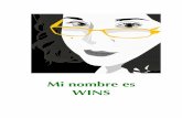 Mi nombre es Wins - Cecilia Caballeroceciliacaballero.com/Mi_Nombre_Es_Wins.pdf · se convirtiera en mi cantante favorito, las melodías romanticónas de Enrique Iglesias y las mil