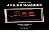 JOC DE CADIRES - calteatre.com · Aquests tres llocs són els que ocuparan les cadires en “Joc de Cadires” i tots aquells nous que ens permetin descobrir el procés en el qual
