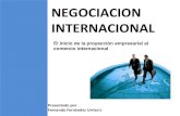 NEGOCIACION INTERNACIONAL › 2018 › ...La negociación internacional de tipo comercial, se enfoca en empresas que proviene de países diferentes y buscan acuerdos de comercialización