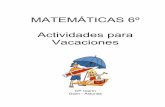 MATEMÁTICAS 6º Actividades para Vacaciones · 2013-04-03 · 12.- Coloca y resuelve estas multiplicaciones: 367.478 x 28 = 546.464 x 29 = Educación Primaria 3 CP. Clarín - Gijón.