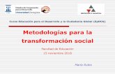 Metodologías para la transformación socialcatedradecooperacion.unizar.es/sites/default/files/Tema 4 EpDCG 2018.pdfCurso Educación para el Desarrollo y la Ciudadanía Global (EpDCG)