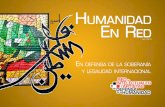 Humanidad En Ed - América Latina en movimiento · La Red de Intelectuales y Artistas en Defensa de Humanidad, des - de su fundación en México en octubre de 2003, y desde la importan