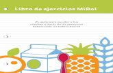 Libro de ejercicios MiBol - Kellogg's Nutrition Healthcare ...€¦ · Guía de lecciones para el líder 2 Introducción 3 Como usar este libro de ejercicios 5 Que necesitas 6 Adaptaciones