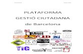 PLATAFORMA GESTIÓ CIUTADANA de Barcelona ...xarxanet.org/sites/default/files/presentacic3b3-pgc-1.pdfPresentació Plataforma Gestió Ciutadana de Barcelona Gener 2012 Introducció