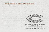 Dossier de Prensa...muestra Miguel de Cervantes: de la vida al mito. 1616-2016 que, comisariada por el catedrático de la Universidad Complutense de Madrid José Manuel Lucía Megías,