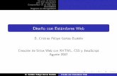 Diseño con Estándares Webdi002.edv.uniovi.es/~cueva/asignaturas/extension/2007/Agaete/files/… · Usando los estándares Lenguajes estructurales como XHTML y XML, lenguajes de