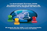 La Estrategia Europa 2020 Su aplicación en las políticas ... · la Estrategia Europa 2020. 2. Posteriormente nos adentramos en los actua-les marcos de planificación de las políticas