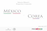Relación Bilateral Y Perspectivas Comerciales · Relación Bilateral Y Perspectivas Comerciales . 1962 1991 2001 2005 2016 Última visita de Estado a México, un total de 25 instrumentos