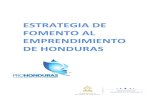 ESTRATEGIA DE FOMENTO AL EMPRENDIMIENTO DE HONDURAS › wp-content › ... · Technoserve Federación de Cámaras de Comercio E Industrias de Honduras Instituto de la Propiedad Centro