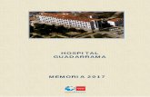 HOSPITAL GUADARRAMA MEMORIA 2017...Hospital Guadarrama. Memoria 2017 Servicio Madrileño de Salud CONSEJERÍA DE SANIDAD – COMUNIDAD DE MADRID 4 Presentación Durante este año hemos