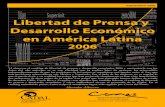 Libertad de prensa y desarrollo económico 2006 · Libertad de Prensa en América Latina según Freedom House Países con menos libertad de prensa 8 Países con más libertad de prensa