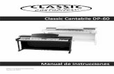 Classic Cantabile DP-60 - Musikhaus KirsteinClassic Cantabile DP-60 Manual de instrucciones 2 ¡Felicidades por haber comprado este piano digital profesional! Para disfrutar al máximo