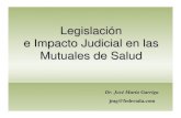 Legislación e Impacto Judicial en las Mutuales de Saludfemfase.com.ar/Textos/Garriga2.pdf · Art. 14 Bis: JMG “Las declaraciones, derechos y garantías que enumera la Constitución