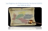 Ley Orgánica de Ordenamiento Territorial (LOOT) Ley 1454 ...corpoceam.org › documentos › 9 L.G LEY ORGANICA DE OT... · legislativa. Por medio de ellas se establecerán los reglamentos