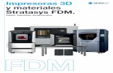 Impresoras 3D y materiales Stratasys FDM. · Las impresoras 3D FDM ... Insight™: El software Insight prepara los archivos de piezas digitales 3D (salida en formato STL) para su