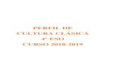 PERFIL DE CULTURA CLÁSICA 4º ESO CURSO 2018-2019web.ieslassabinas.com/perfiles_2018-19/cursos/eso4/eso4_clc.pdf · CULTURA CLÁSICA 4º ESO CURSO 2018-2019 . PLANTEAMIENTO DE LA