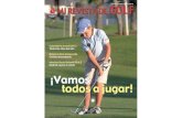 ¡Vamos todos a jugar! - Real Federación Española de Golf REVISTA DE GOLF/Mi... · 2012-12-27 · tico, la competición coronó con la victoria –la segunda en su historia– a