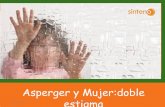 Asperger y Mujer:doble estigma - Comunidad de Madrid · ¡Siempre te querré! Asperger Una mujer que no entiende la ironía ni los dobles sentidos puede ser una víctima del maltrato