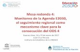 Mesa redonda 4: Monitoreo de la Agenda E2030, el ...€¦ · Monitoreo de la Agenda E2030, el seguimiento regional como mecanismo clave para la ... • 4.1.1 % de niños, niñas y