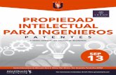 Propiedad Intelectual para Ingenierosindustrialespr.org/.../Propiedad-Intelectual-para... · PROPIEDAD INTELECTUAL PARA INGENIEROS PATENTES 3 HORAS CONTACTO DEL COLEGIO DE INGENIEROS.