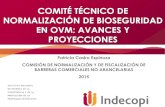 COMITÉ TÉCNICO DE NORMALIZACIÓN DE BIOSEGURIDAD EN …bioseguridad.minam.gob.pe/wp-content/uploads/2016/... · AVANCES Y PROYECCIONES DEL CTN DE BIOSEGURIDAD EN OVM . NORMAS TECNICAS