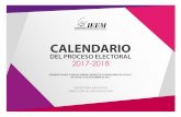CALENDARIO - IEEM · calendario del proceso electoral para las elecciones de diputados y miembros de los ayuntamientos 2017 – 2018 (contempla atribuciones del ine en el proceso