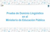 Presentación de PowerPoint€¦ · Prueba de Ubicación de Dominio de Idioma Inglés para estudiantes del MEP elaborada por la Universidad de Costa Rica Evaluará la comprensión
