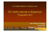 El medi natural a Espanya Toquem--lo?blocs.umanresa.cat/educaciofub/files/2012/02/Medi... · • Relleu (unitats de relleu que componen el territori Espanyol) • Rius ( vessants