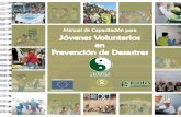 paraManualde Capacitación para Jóvenes Voluntarios en ... · MANUAL DE CAPACITACIÓN PARA JÓVENES VOLUNTARIOS EN PREVENCIÓN DE DESASTRES Lima: PREDES, OXFAM, Proyecto :” Preparativos