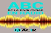 ABC - Grupo ACIR · COMPARE ESTE EBOOK grupoacir.com 2 ABC DE LA PUBLICIDAD EN RADIO Introducción De acuerdo con el libro “¡Qué onda con la radio!”, del autor Romeo Figueroa