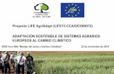 Proyecto LIFE AgriAdapt (LIFE15 CCA/DE/000072) …...climático a escala de explotación, mediante el desarrollo y evaluación de un método común (UE) 2. Evaluar, identificar y aplicar
