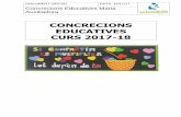 CONCRECIONS EDUCATIVES CURS 2017-18 CONCRECIONS E 17-18.pdf · 2020-04-24 · Concrecions Educatives curs 2017-18 Col·legi Maria Auxiliadora. C/ Sepúlveda 71 08015 Barcelona C
