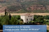 Campamentos de verano: Granja escuela ^Atalaya de Alcaraz · Realizamos dos tipos de campamentos, uno en español y otro de inmersión en inglés. Los dos de aventura y naturaleza.