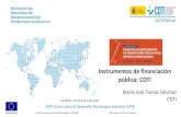 Instrumentos de financiación pública: CDTI · 2020-01-30 · Proyectos de Investigación y Desarrollo Proyectos I+D+I Ayudas Indirecta Proyectos de Innovación y Compra de Activos