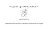 Programa Operativo Anual 2016 - Transparencia Tlaquepaque · años, el 38% de población de 15 años y más con educación básica incompleta, son sujetos de estudiar preparatoria
