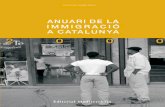 ANUARI DE LA IMMIGRACIÓ A CATALUNYA, 2000 · 2016-10-25 · 7 PRESENTACIÓ Amb aquest segon volum de l’ Anuari de la immigració a Catalunya, correspo- nent a l’any 2000, la