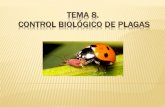 TEMA 8. CONTROL BIOLÓGICO DE PLAGAS · 2011-03-28 · TEMA 8. CONTROL BIOLÓGICO ... toneladas anuales de molusquicidas 8,8 millones de euros al año ... las plantas ornamentales