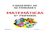 CUADERNO DE ACTIVIDADES MATEMÁTICAS 6º …...Cuaderno de actividades Matemáticas 11 A B C D E 41 Escribe los signos que faltan para que el resultado sea correcto. 2,3 4 5,1 = 14,3