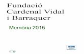 MEMORIA FUNDACIO VIDAL I BARRAQUER 20151. Metodologia de treball • Generar una adequada articulació clínica i organitzativa entre l’EAP i el CSMA. • Atenció clínica presencial