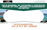 CICLO REGIONAL DE LICITAÇÕES E CONTRATOS: GESTÃO DA FASE …licidata.com.br/cursos/2018/junho/01/conteudo.pdf · 2018-04-24 · ciclo regional de licitaÇÕes e contratos: gestÃo