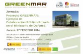 Jornada: Proyecto GREENMAR: Ejemplo de Colaboración ... · subprograma INNPACTO 2012 del Ministerio de Economía y Competitividad . Referencia: IPT-2012-0231-120000 ... Desarrollo
