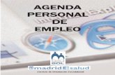 AGENDA PERSONAL DE EMPLEO - Madrid Saludmadridsalud.es/publicaciones/adicciones/otros/agenda.pdf · la agenda no te dará trabajo, pero te permitirá y facilitara su búsqueda. Ha