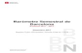 Baròmetre Semestral de Barcelona · Baròmetre Semestral de Barcelona Desembre 2017 Evolució 2011 - 2017 Pla d’Estudis Sociològics Registre Públic d'Enquestes i Estudis d'Opinió