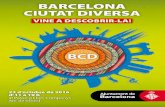 BARCELONA CIUTAT DIVERSA VINE A DESCOBRIR-LA! · El Consell Municipal d’Immigració de Barcelona organitza cada any aquesta festa amb la finalitat de crear un espai de trobada entre