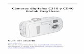 Cámaras digitales C310 y CD40 Kodak EasyShare · Cámaras digitales C310 y CD40 Kodak EasyShare Guía del usuario Para ver los cursos interactivos, vaya a Para ayuda con la ...