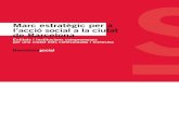 Marc estratègic per a l’acció social a la ciutat de Barcelona · Metodologia del Marc estratègic Mapa d’accions i compromisos Institucionals Socials Fets (11) Àmbit general
