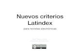 Nuevos criterios Latindex · Latindex para revistas electrónicas Jorge Polanco-cortés Universidad de Costa Rica . Objetivos •Reforzar el papel pedagógico y didáctico que Latindex