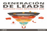 GENERACI ÓN DE LEADS - PQS€¦ · En el marketing moderno, tu estrategia para la generación de leads debe estar enfocada en proveerle una buena experiencia a tus posibles clientes