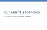 QUANTENTELEPORTATION - uni-frankfurt.devalenti/TALKS_BACHELOR/Marc_Hanefel… · „Experimental quantum teleportation“, Dik Bouwmeester et al, Nature vol. 390, 11 December 1997